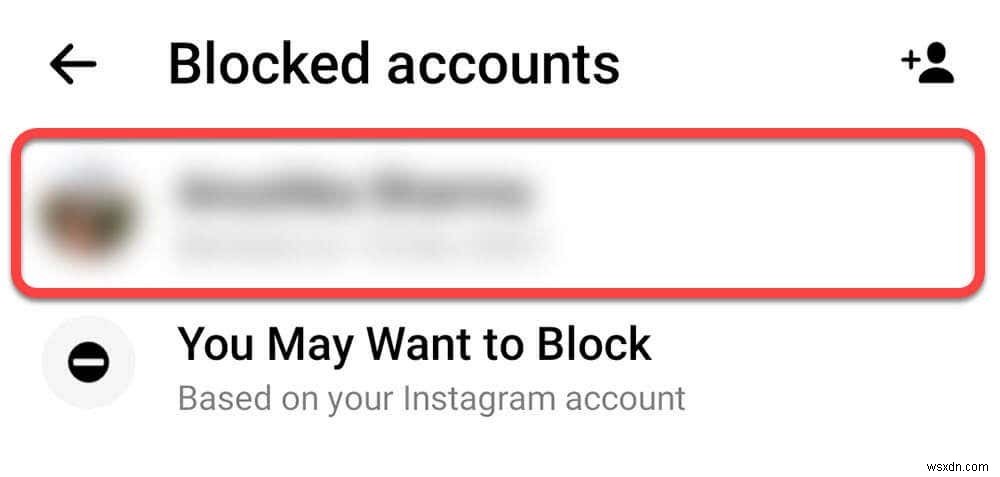 Facebook、Messenger、Instagram、WhatsAppで誰かのブロックを解除する方法 