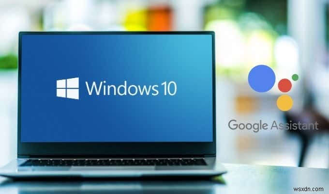 Windows10でGoogleアシスタントを使用する方法 