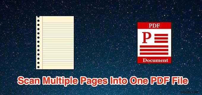 複数のページを1つのPDFファイルにスキャンする方法 