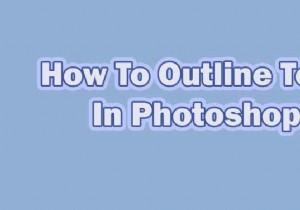 Photoshopでテキストの輪郭を描く方法 