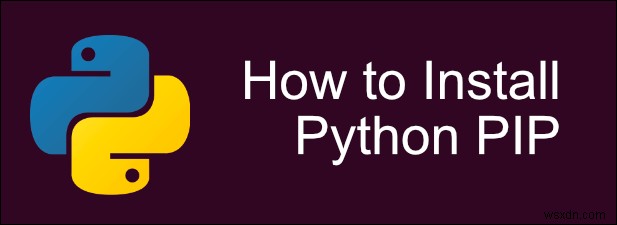Pythonパッケージ用のPythonPIPをインストールする方法 
