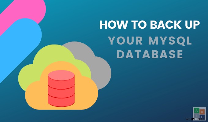 MySQLデータベースをバックアップする方法 