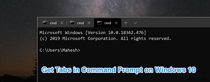 Windows10でタブ付きコマンドプロンプトを使用する方法 