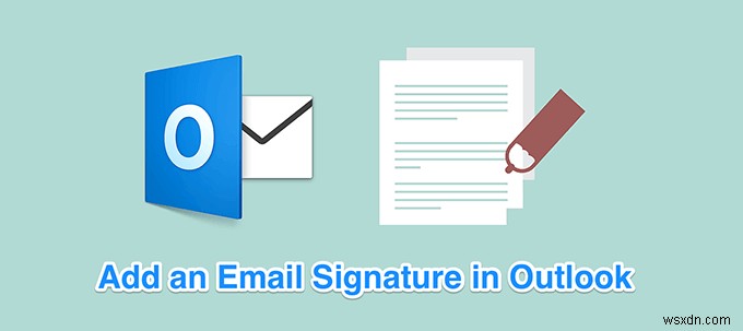 Outlookで署名を追加する方法 