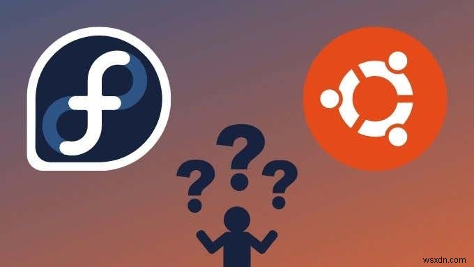 FedoraとUbuntu：どちらのLinuxディストリビューションが優れていますか？ 