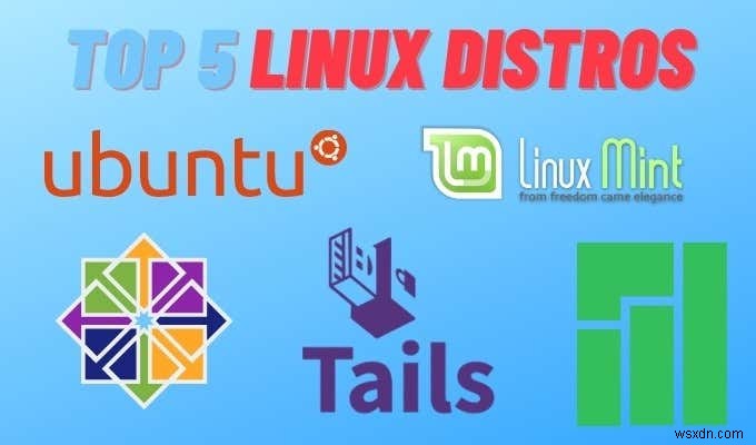 使用すべき上位5つのLinuxディストリビューション 
