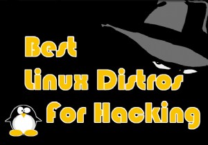 ハッキングに最適な9つのLinuxディストリビューション 