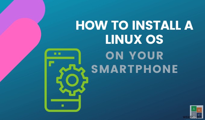 AndroidフォンにLinuxOSをインストールする方法 