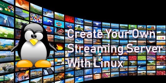 Linuxで独自のライブビデオストリーミングサーバーを作成する 