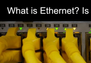 HDGの説明：イーサネットとは何ですか？Wifiよりも優れていますか？ 