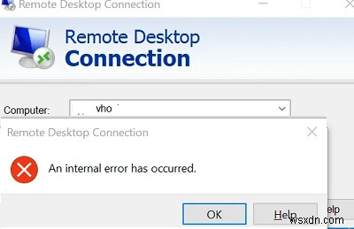 内部エラーが発生しました：リモートデスクトップ接続エラー 