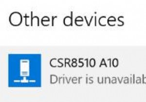 修正済み：Windows10/11でCSR8510A10ドライバーを使用できないエラー 
