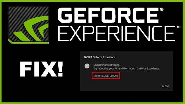 修正済み：Windows 10、8、7でのGeForceExperienceエラーコード0x0003 