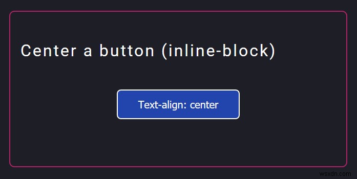 HTMLとCSSでボタンを中央に配置する方法 