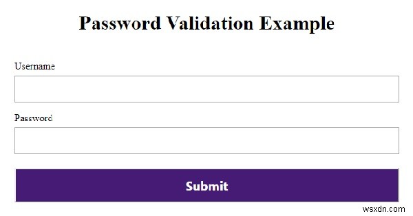 CSSとJavaScriptを使用してパスワード検証フォームを作成するにはどうすればよいですか？ 