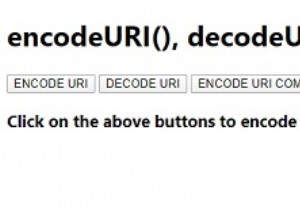 JavaScript encodeURI（）、decodeURI（）およびそのコンポーネント関数 