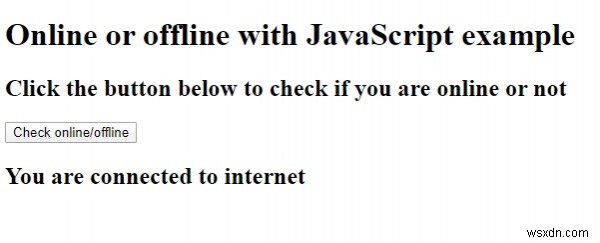 ブラウザがJavaScriptでオンラインかオフラインかを検出する方法は？ 