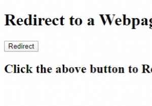 JavaScriptを使用して別のWebページにリダイレクトする方法は？ 
