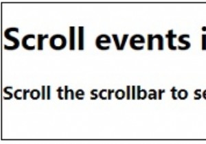 JavaScriptでスクロールイベントを説明します。 