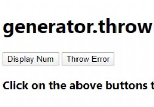 JavaScriptのgenerator.throw（）メソッド。 