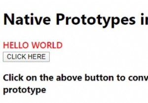 JavaScriptでネイティブプロトタイプを説明します。 