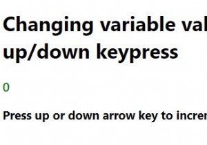 キーボードを押したときにカウントアップ/カウントダウンする変数を取得するJavaScriptプログラム。 