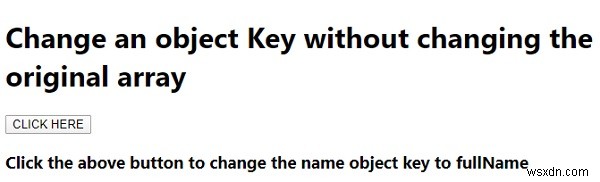 JavaScriptで元の配列を変更せずにオブジェクトキーを変更するにはどうすればよいですか？ 