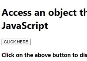 JavaScriptで別のオブジェクトを介してオブジェクトにアクセスするにはどうすればよいですか？ 