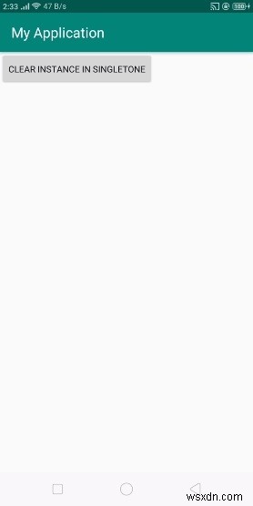 Androidでシングルトンインスタンスをクリアする方法は？ 