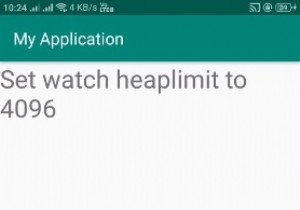 Androidでヒープウォッチ制限を設定するにはどうすればよいですか？ 