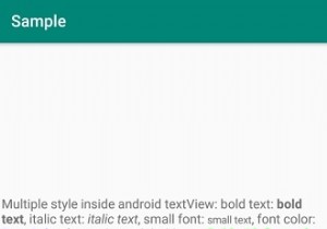 AndroidのTextView内に複数のスタイルを作成するにはどうすればよいですか？ 