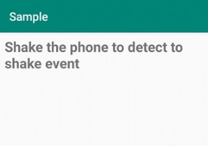 Androidアプリでシェイクイベントを検出する方法は？ 