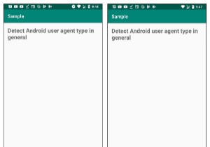 一般的にAndroidユーザーエージェントの種類を検出するにはどうすればよいですか？ 