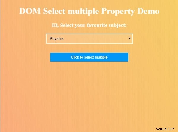 HTMLDOM複数のプロパティを選択 