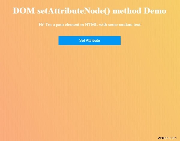 HTML DOM setAttributeNode（）メソッド 