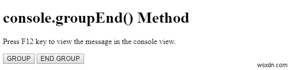 HTML DOM console.groupEnd（）メソッド 