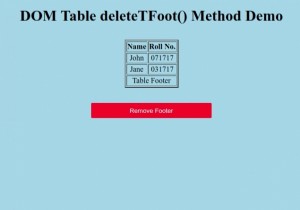 HTML DOMテーブルdeleteTFoot（）メソッド 