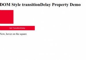 HTMLDOMスタイルtransitionDelayプロパティ 