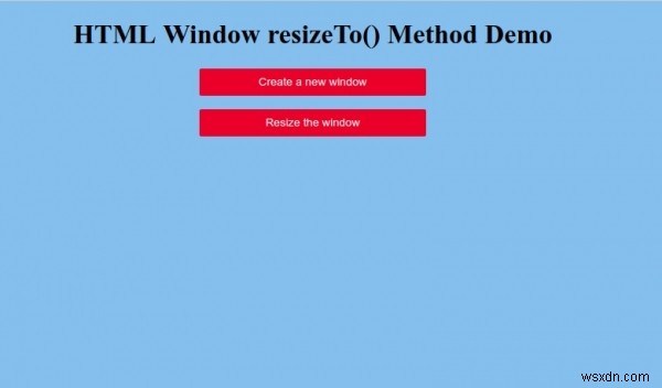 HTMLウィンドウresizeTo（）メソッド 