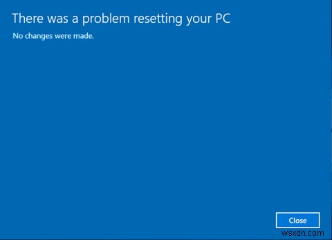 修正方法Windows10でPCエラーをリセットする際に問題が発生しました 