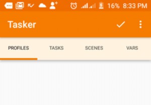 最高のAndroid自動化アプリであるTaskerの使用を開始する方法 