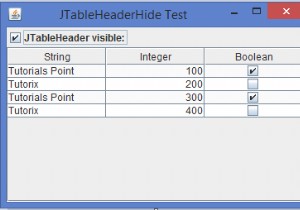 JavaでJTableのテーブルヘッダーを表示/非表示にするにはどうすればよいですか？ 