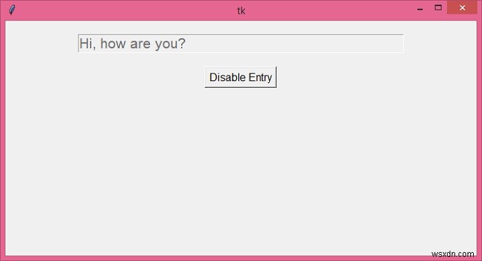 Tkinterでエントリーウィジェットを無効にする方法は？ 