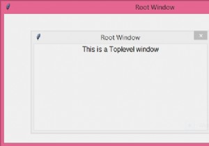 Python Tkinter –ルートウィンドウを基準にしてtopLevel（）ウィジェットを配置する方法は？ 