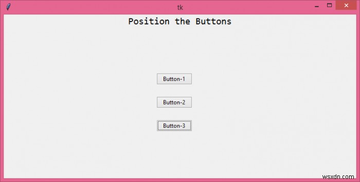 Tkinterウィンドウにボタンを配置するにはどうすればよいですか？ 