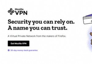 Mozilla VPNとは何ですか？使用する前に知っておくべき7つのこと 