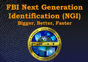 FBIのNGIバイオメトリクスデータベースが心配する理由 