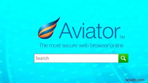 Chromeは好きですが、プライバシーとセキュリティはもっと好きですか？ Aviatorをお試しください 