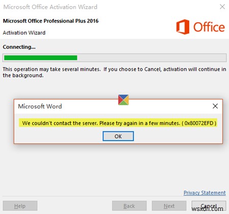 サーバーに接続できませんでした。 Officeのアクティブ化中にエラー0x80072EFD 