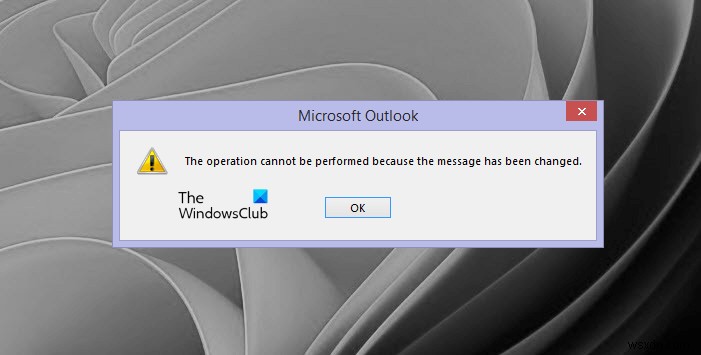 メッセージが変更されたため、操作を実行できませんOutlookエラー 